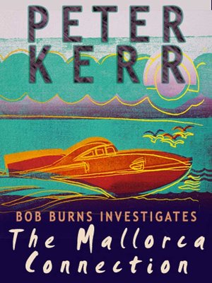 cover image of Bob Burns Investigates - The Mallorca Connection